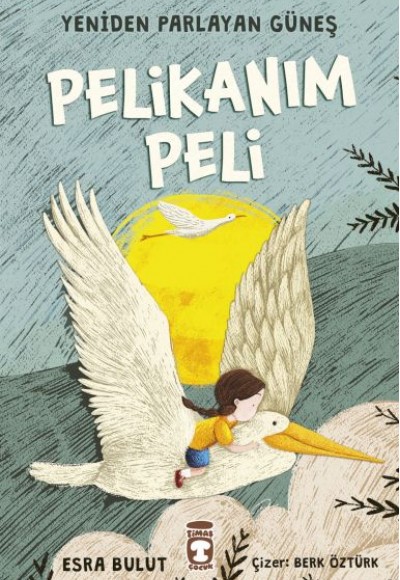 Pelikanım Peli - Yeniden Parlayan Güneş Pelikanım Peli - Yeniden Parlayan Güneş