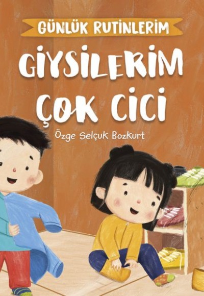 Giysilerim Çok Cici - Günlük Rutinlerim Giysilerim Çok Cici - Günlük Rutinlerim