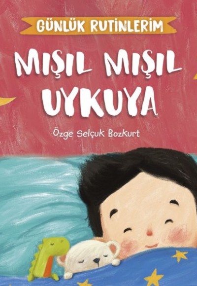 Mışıl Mışıl Uykuya - Günlük Rutinlerim Mışıl Mışıl Uykuya - Günlük Rutinlerim