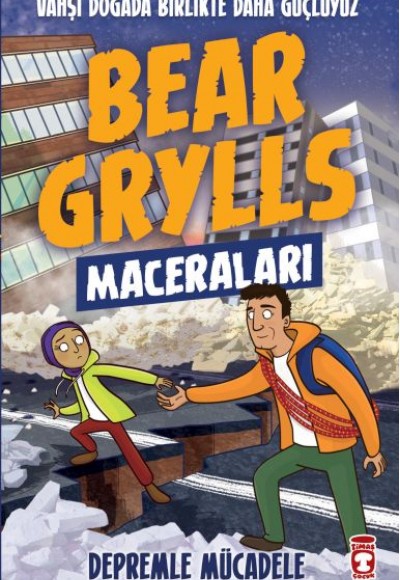 Depremle Mücadele - Bear Grylls Maceraları Depremle Mücadele - Bear Grylls Maceraları