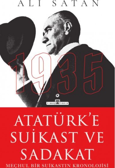Atatürk’e Suikast ve Sadakat Atatürk’e Suikast ve Sadakat