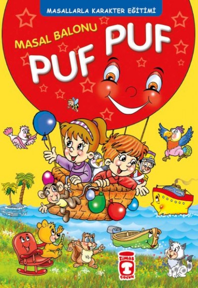 Masal Balonu Puf Puf - Masallarla Karakter Eğitimi (Fleksi Cilt) Masal Balonu Puf Puf - Masallarla Karakter Eğitimi (Fleksi Cilt)