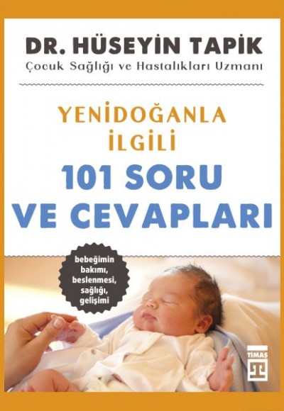 Yenidoğanla İlgili 101 Soru ve Cevapları Yenidoğanla İlgili 101 Soru ve Cevapları