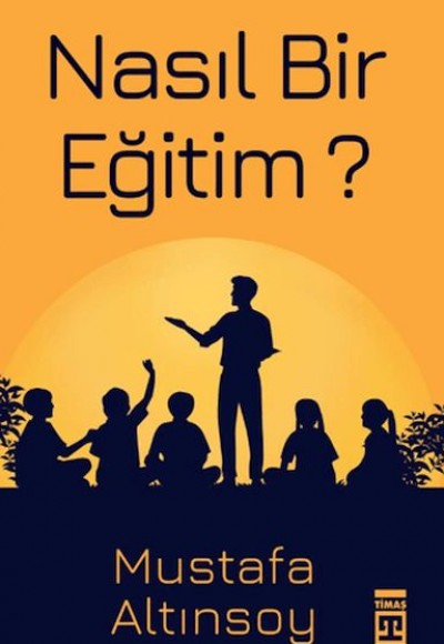 Nasıl Bir Eğitim? Nasıl Bir Eğitim?