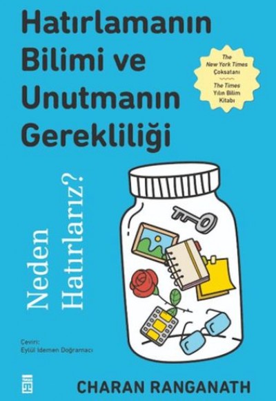 Hatırlamanın Bilimi ve Unutmanın Gerekliliği Hatırlamanın Bilimi ve Unutmanın Gerekliliği