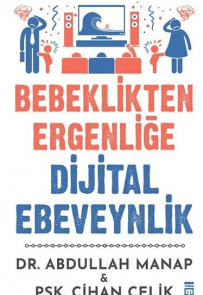 Bebeklikten Ergenliğe Dijital Ebeveynlik Bebeklikten Ergenliğe Dijital Ebeveynlik