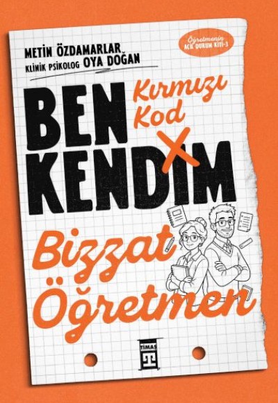 Kırmızı Kod: Ben Kendim, Bizzat Öğretmen