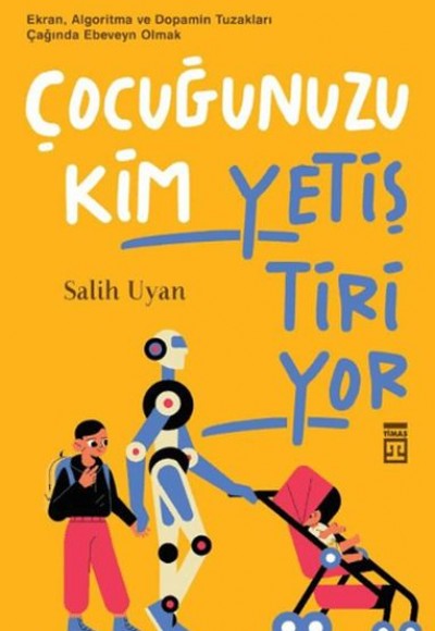 Çocuğunuzu Kim Yetiştiriyor Çocuğunuzu Kim Yetiştiriyor