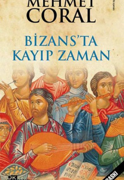 Bizans'da Kayıp Zaman Bizans'da Kayıp Zaman