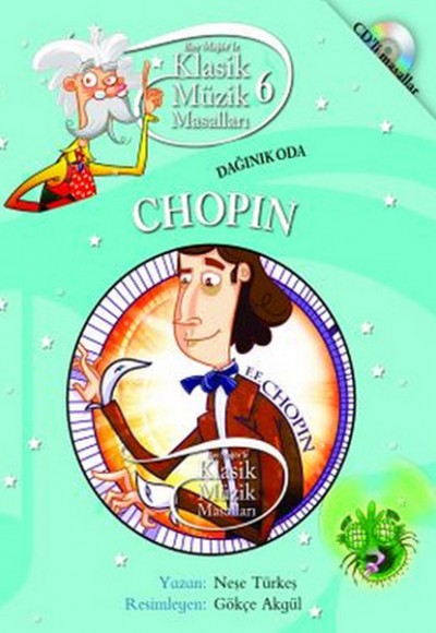 Klasik Müzik Masalları 6 / Dağınık Oda Chopin Klasik Müzik Masalları 6 / Dağınık Oda Chopin