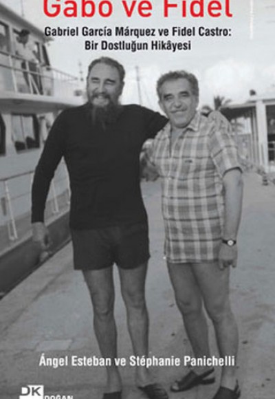 Gabo ve Fidel Gabo ve Fidel