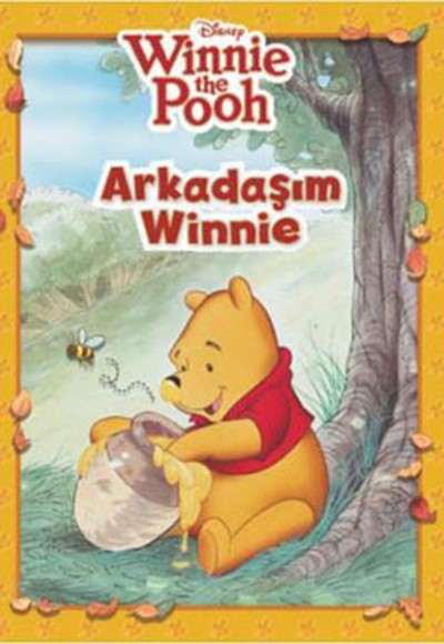 Winnie The Pooh - Arkadaşım Winnie Winnie The Pooh - Arkadaşım Winnie