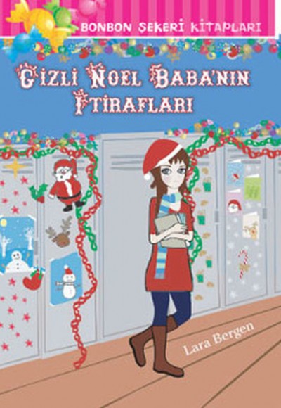 Bonbon Şekeri Kitapları - Gizli Noel Babanın İtirafları Bonbon Şekeri Kitapları - Gizli Noel Babanın İtirafları