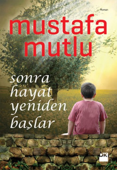 Sonra Hayat Yeniden Başlar Sonra Hayat Yeniden Başlar