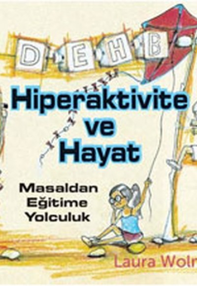Hiperaktivite ve Hayat Hiperaktivite ve Hayat