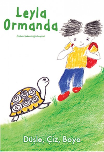 Leyla Ormanda Düşle, Çiz, Boya Leyla Ormanda Düşle, Çiz, Boya