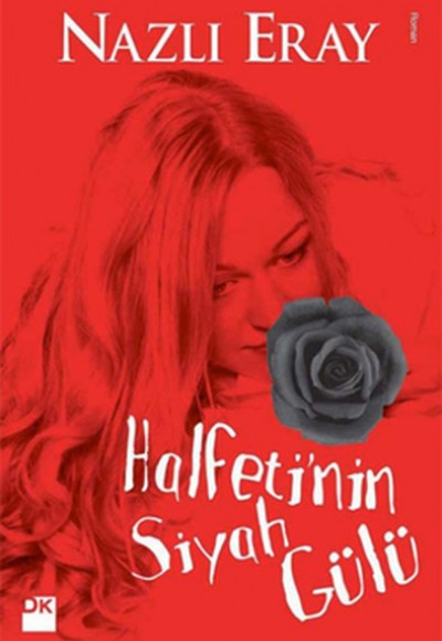 Halfeti'nin Siyah Gülü Halfeti'nin Siyah Gülü