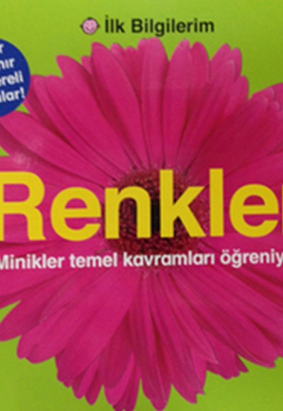 İlk Bilgilerim - Renkler İlk Bilgilerim - Renkler