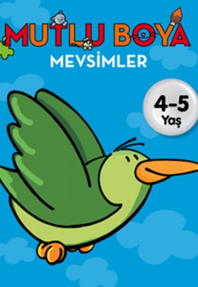 Mutlu Boya / Mevsimler (4-5 Yaş) Mutlu Boya / Mevsimler (4-5 Yaş)