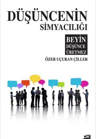 Düşüncenin Simyacılığı Düşüncenin Simyacılığı