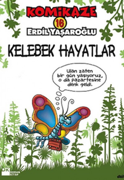 Komikaze 16 / Kelebek Hayatlar Komikaze 16 / Kelebek Hayatlar
