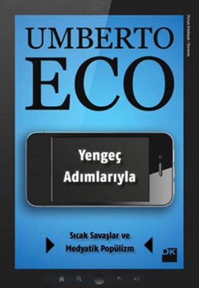 Yengeç Adımlarıyla Sıcak Savaşlar ve Medyatik Popülizm Yengeç Adımlarıyla Sıcak Savaşlar ve Medyatik Popülizm