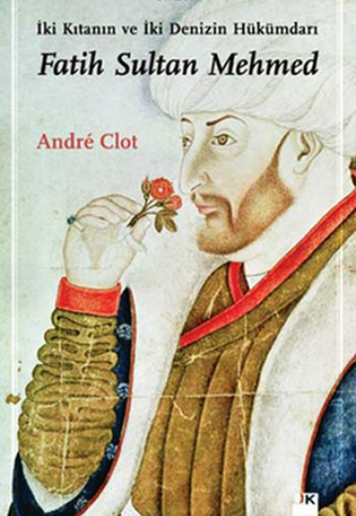 İki Kıtanın ve İki Denizin Hükümdarı Fatih Sultan Mehmet İki Kıtanın ve İki Denizin Hükümdarı Fatih Sultan Mehmet