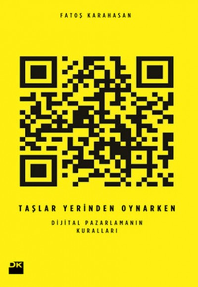 Taşlar Yerinden Oynarken Dijital Pazarlamanın Kuralla Taşlar Yerinden Oynarken Dijital Pazarlamanın Kuralla