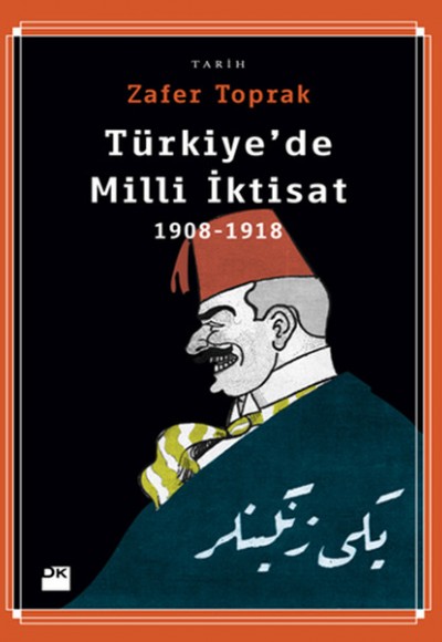 Türkiye'de Milli İktisat 1908-1918 Türkiye'de Milli İktisat 1908-1918