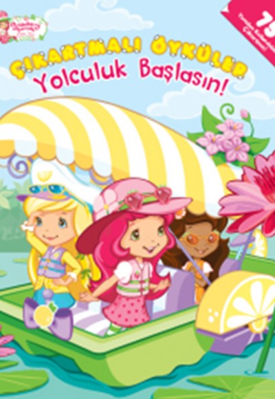 Çilek Kız / Çıkartmalı Öyküler - Yolculuk Başlasın Çilek Kız / Çıkartmalı Öyküler - Yolculuk Başlasın