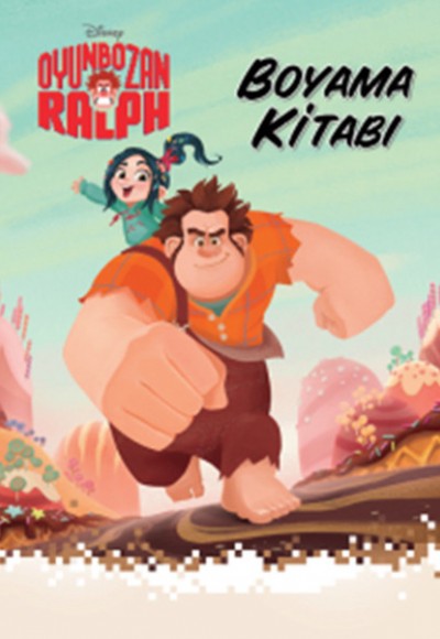 Oyunbozan Ralph - Boyama Kitabı Oyunbozan Ralph - Boyama Kitabı