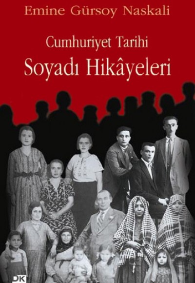 Cumhuriyet Tarihi Soyadı Hikayeleri Cumhuriyet Tarihi Soyadı Hikayeleri