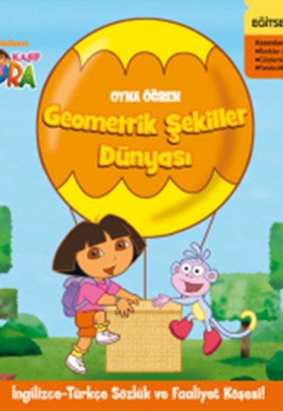 Oyna Öğren Dora Geometrik Şekiller Dünyası Oyna Öğren Dora Geometrik Şekiller Dünyası