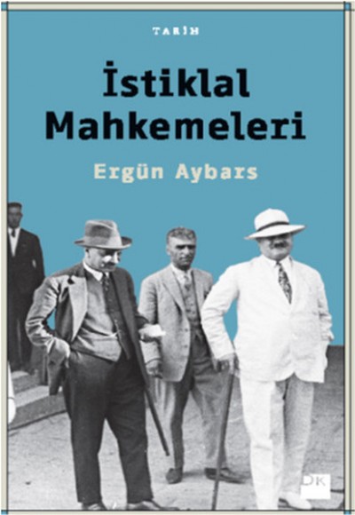 İstiklal Mahkemeleri İstiklal Mahkemeleri