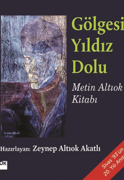 Gölgesi Yıldız Dolu (Metin Altıok Kitabı) Gölgesi Yıldız Dolu (Metin Altıok Kitabı)