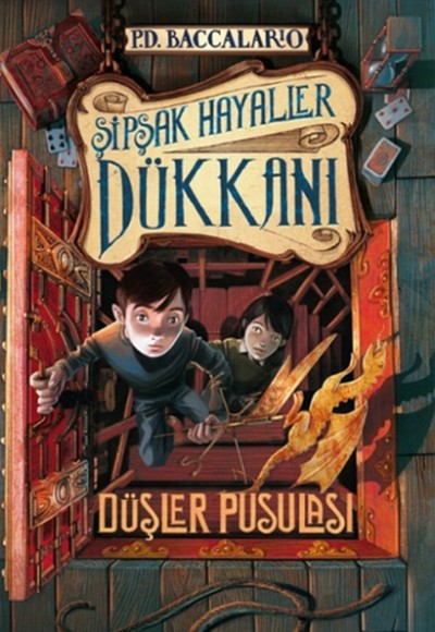 Şipşak Hayaller Dükkan 2. Kitap: Düşler Pusulası Şipşak Hayaller Dükkan 2. Kitap: Düşler Pusulası