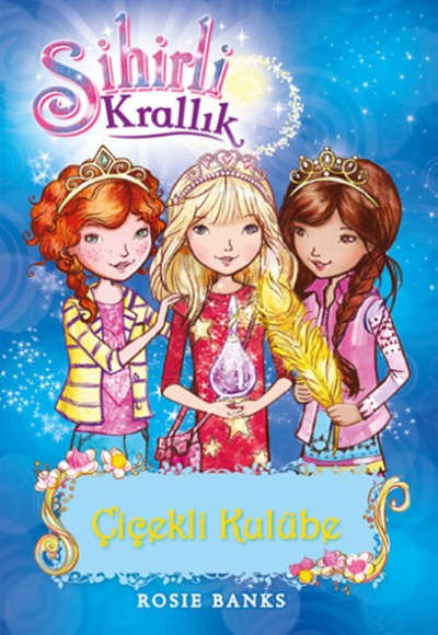 Sihirli Krallık 12. Kitap: Çiçekli Kulübe Sihirli Krallık 12. Kitap: Çiçekli Kulübe
