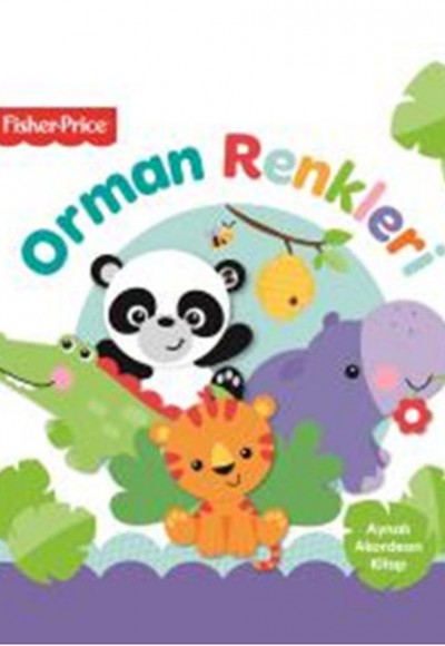 Orman Renkleri - Fisher Price Orman Renkleri - Fisher Price