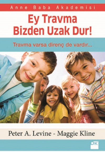 Ey Travma Bizden Uzak Dur! Ey Travma Bizden Uzak Dur!