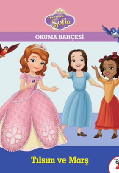 Disney Prenses Sofia - Okuma Bahçesi / Tılsım ve Marş Disney Prenses Sofia - Okuma Bahçesi / Tılsım ve Marş
