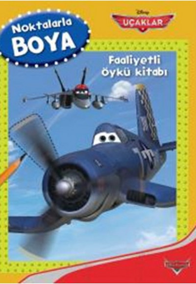 Disney Uçaklar Noktalarla Boya Faaliyetli Öykü Kitabı Disney Uçaklar Noktalarla Boya Faaliyetli Öykü Kitabı