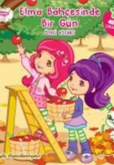 Çilek Kız Elma Bahçesinde Bir Gün / Öykü Kitabı Çilek Kız Elma Bahçesinde Bir Gün / Öykü Kitabı