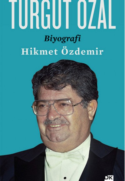 Turgut Özal / Biyografi Turgut Özal / Biyografi