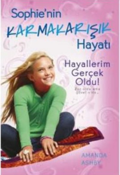 Hayallerim Gerçek Oldu! / Sophie'nin Karmakarışık Hayatı 3 Hayallerim Gerçek Oldu! / Sophie'nin Karmakarışık Hayatı 3