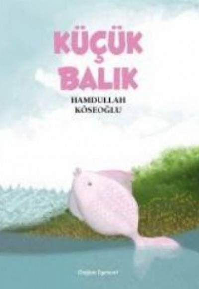 Küçük Balık Küçük Balık