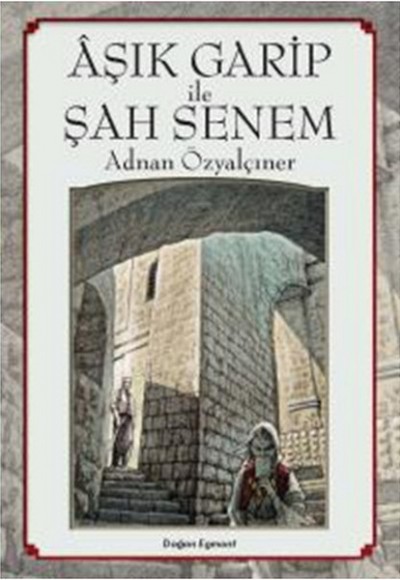 Aşık Garip ile Şah Senem Aşık Garip ile Şah Senem