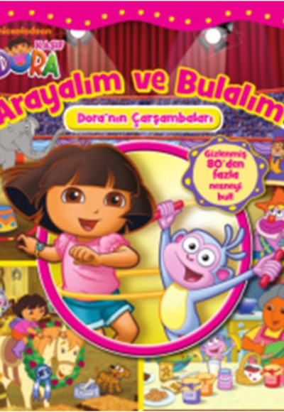 Dora Arayalım ve Bulalım - Doranın Çarşambaları Dora Arayalım ve Bulalım - Doranın Çarşambaları