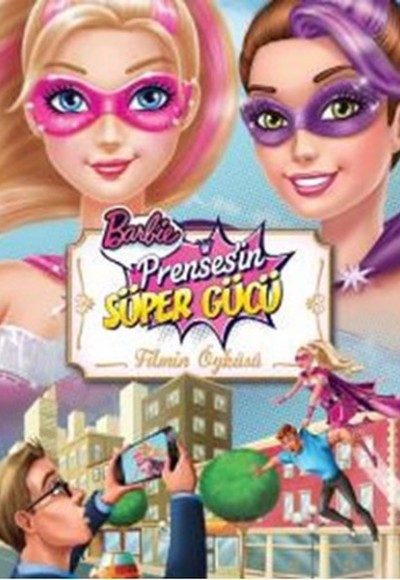 Barbie Prensesin Süper Gücü - Filmin Öyküsü Barbie Prensesin Süper Gücü - Filmin Öyküsü