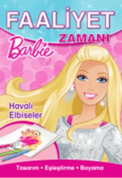 Barbie Havalı Elbiseler Faaliyet Zamanı Barbie Havalı Elbiseler Faaliyet Zamanı
