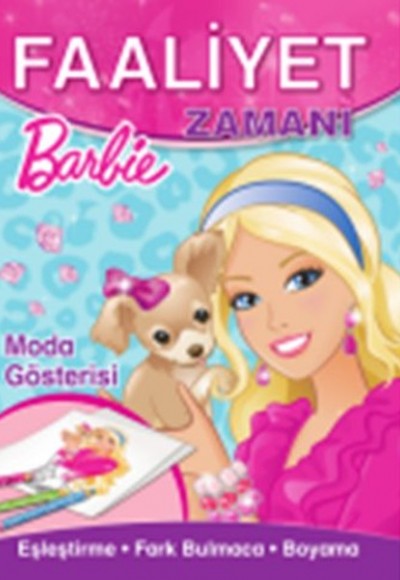 Barbie Moda Gösterisi Faaliyet Zamanı Barbie Moda Gösterisi Faaliyet Zamanı